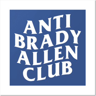 Anti Brady Allen Club Posters and Art